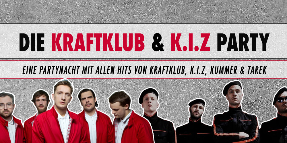 Tickets KRAFTKLUB & K.I.Z - PARTY, Die Partynacht nur mit Musik von Kraftklub, K.I.Z, Kummer & Tarek. in Berlin