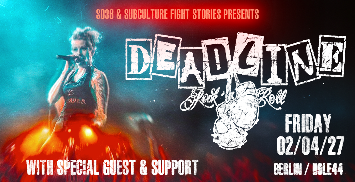Tickets DEADLINE, With Special Guest & Support in Berlin