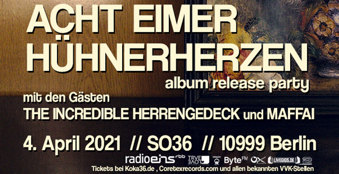 Tickets ACHT EIMER HÜHNERHERZEN, Gäste: The Incredible Herrengedeck, Maffai und Freunde in Berlin
