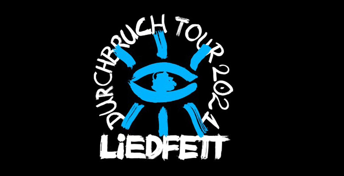 Tickets LIEDFETT, „Durchbruch“-Tour 2021 in Berlin