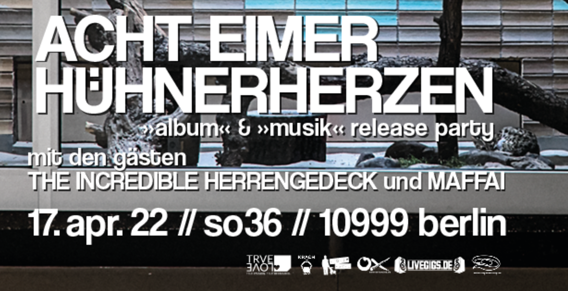 Tickets ACHT EIMER HÜHNERHERZEN, THE INCREDIBLE HERRENGEDECK, MAFFAI und Freunde... in Berlin