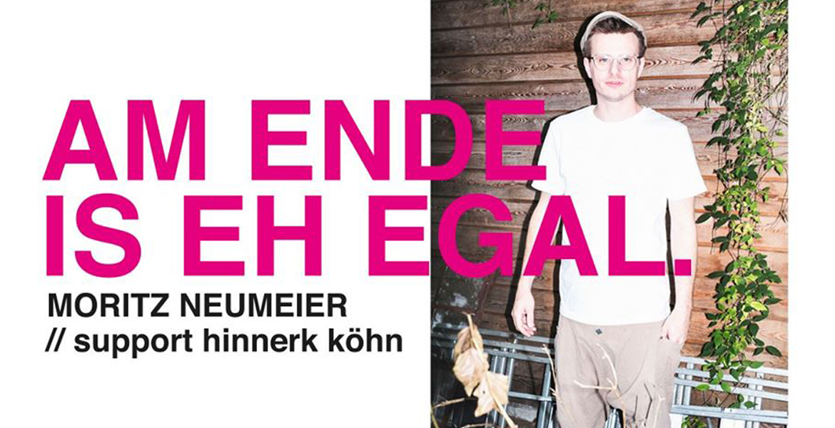 Tickets MORITZ NEUMEIER - NACHMITTAGSSHOW, Am Ende is eh egal - Tour in Berlin