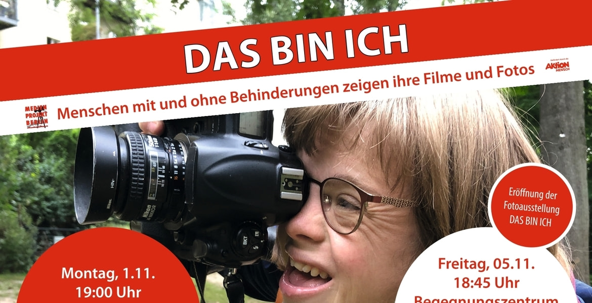 Tickets DAS BIN ICH, Filme von Menschen mit und ohne Behinderungen in Berlin