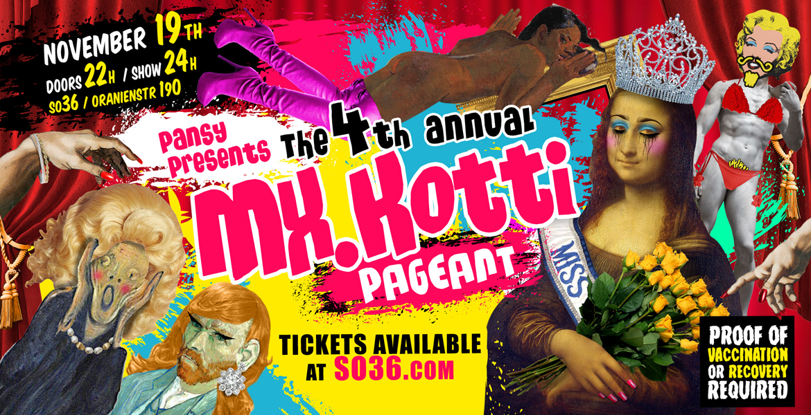 Tickets MX. KOTTI PAGEANT, drag pageant / presented by Pansy in Berlin