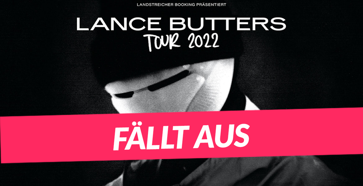 Tickets LANCE BUTTERS, TOUR 2022 präsentiert von: DIFFUS in Berlin