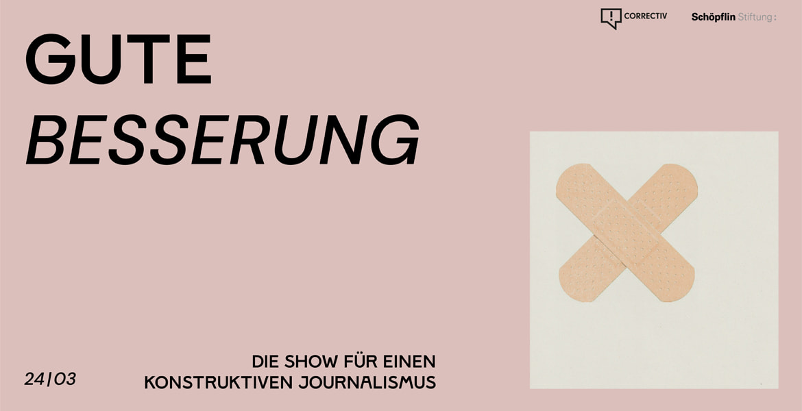 Tickets GUTE BESSERUNG, Die Show für einen konstruktiven Journalismus  in Berlin