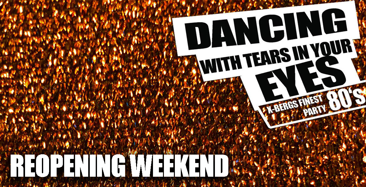 Tickets DANCING WITH TEARS IN YOUR EYES, Die 80er Party - Reopening Weekend in Berlin