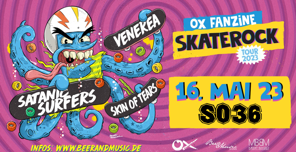 Tickets OX FANZINE SKATEROCK TOUR 2023, SATANIC SURFERS, VENEREA, SKIN OF TEARS in Berlin