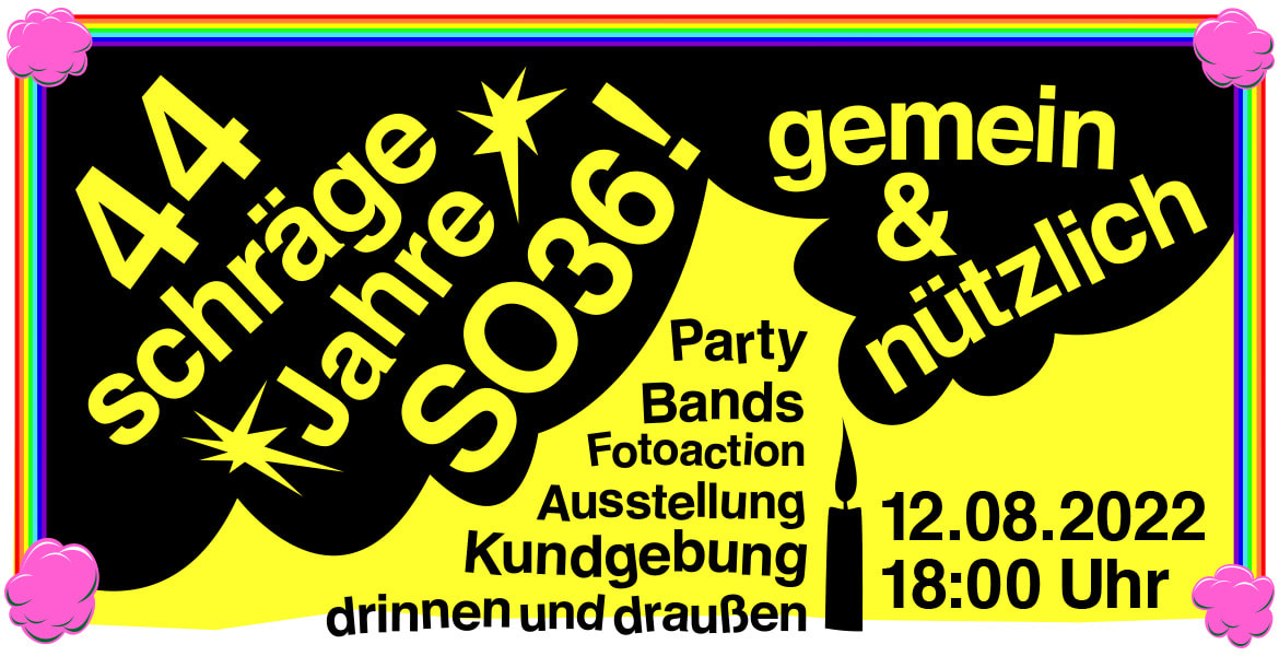Tickets 44 JAHRE SO36, große Geburtstagfeier mit Kundgebung, Konzerten, Party in Berlin