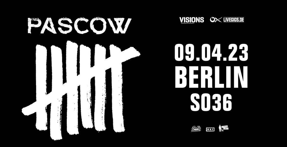 Tickets PASCOW, Sieben - Tour 2023 / support: WauMiau in Berlin