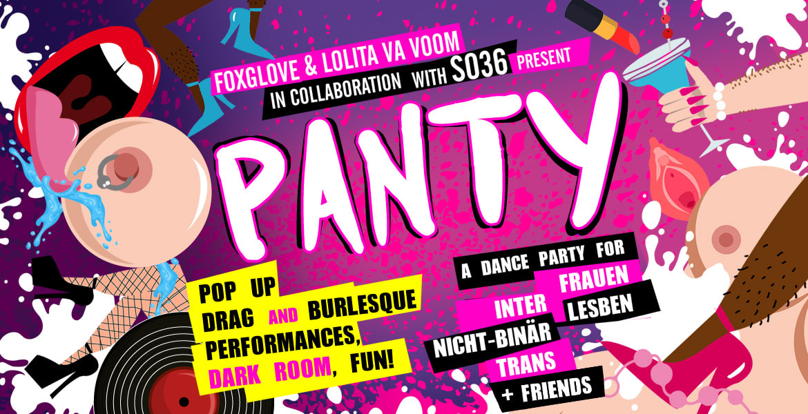 Tickets PANTY, FLINT* PARTY presented by Foxglove & Lolita Va Voom in Berlin