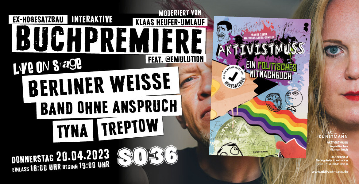 Tickets AKTIVISTMUSS – EINE INTERAKTIVE LESUNG, Inkl. Konzert: Berliner Weisse, Treptow, Tyna, Band ohne Anspruch in Berlin
