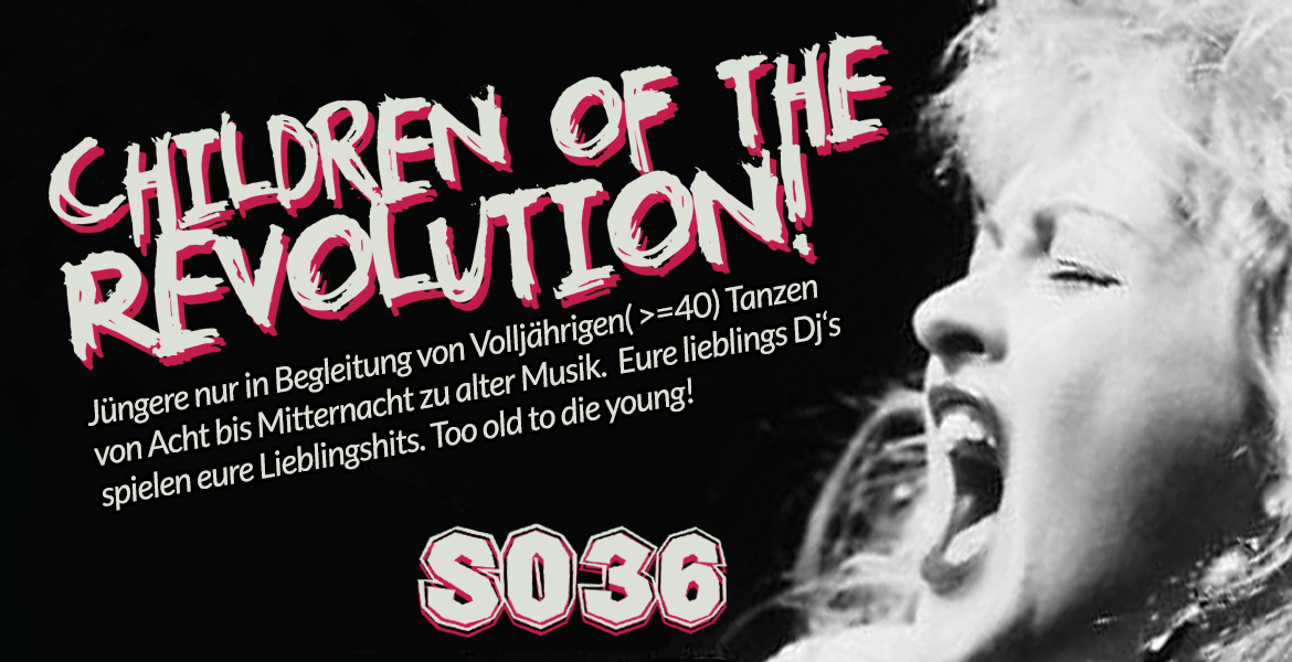 Tickets CHILDREN OF THE REVOLUTION, Ü40 Party in Berlin