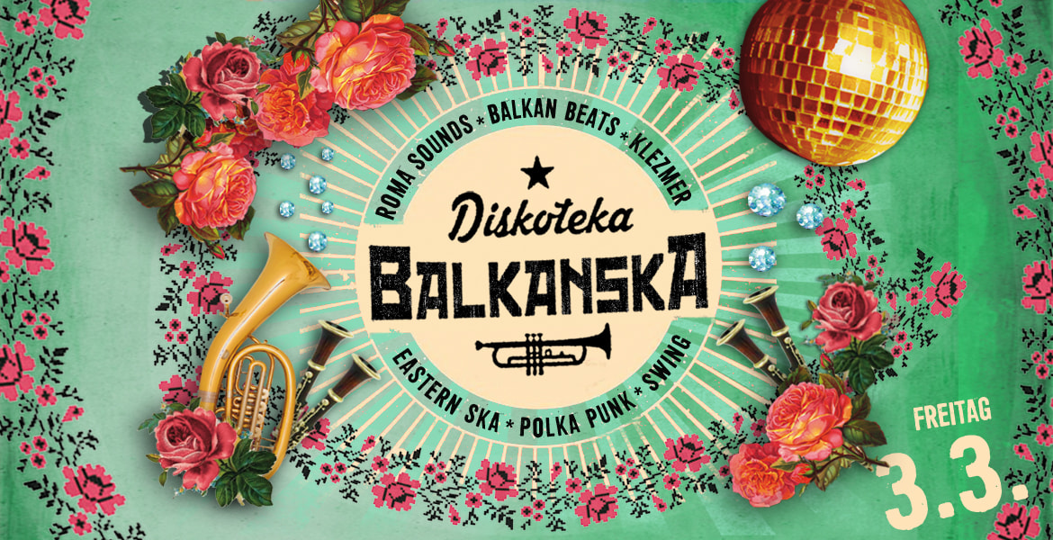 Tickets DISKOTEKA BALKANSKA, Balkan Beats*Eastern Ska*PolkaPunk*Klezmer'n'Swing in Berlin
