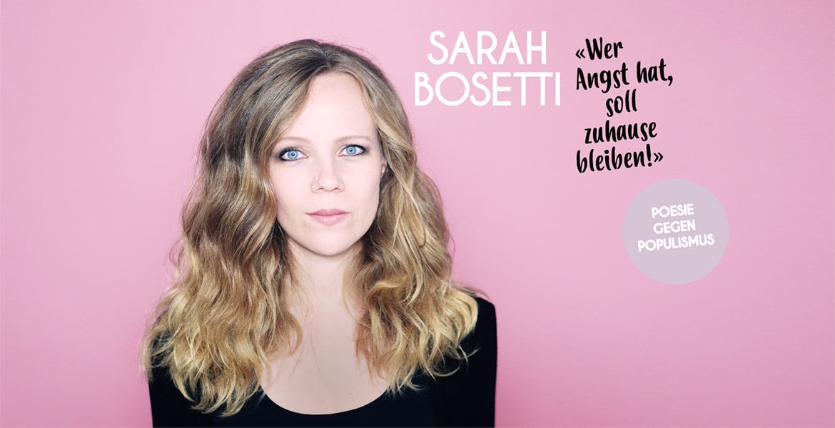 Tickets SARAH BOSETTI - BUCHPREMIERE, «Wer Angst hat, soll zuhause bleiben!» - Poesie gegen Populismus in Berlin