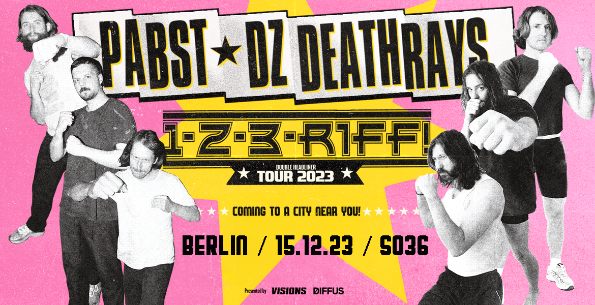 Tickets PABST & DZ DEATHRAYS, Support: Oyemi Noize & Suck in Berlin
