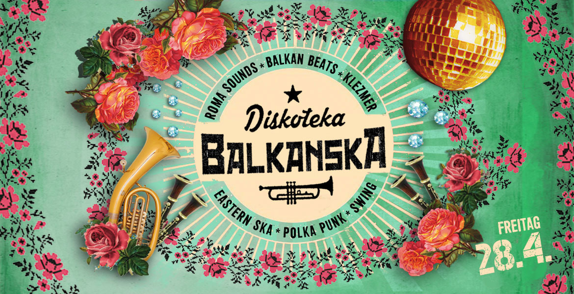 Tickets DISKOTEKA BALKANSKA, Balkan Beats*Eastern Ska*PolkaPunk*Klezmer'n'Swing in Berlin