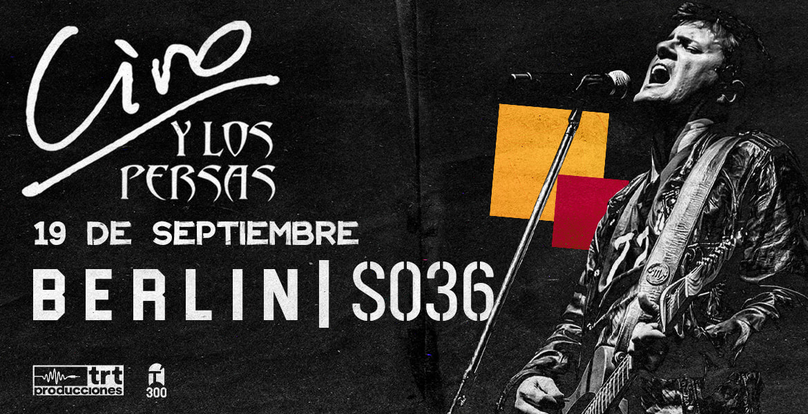 Tickets CIRO Y LOS PERSAS, Tour Europa 2023 in Berlin