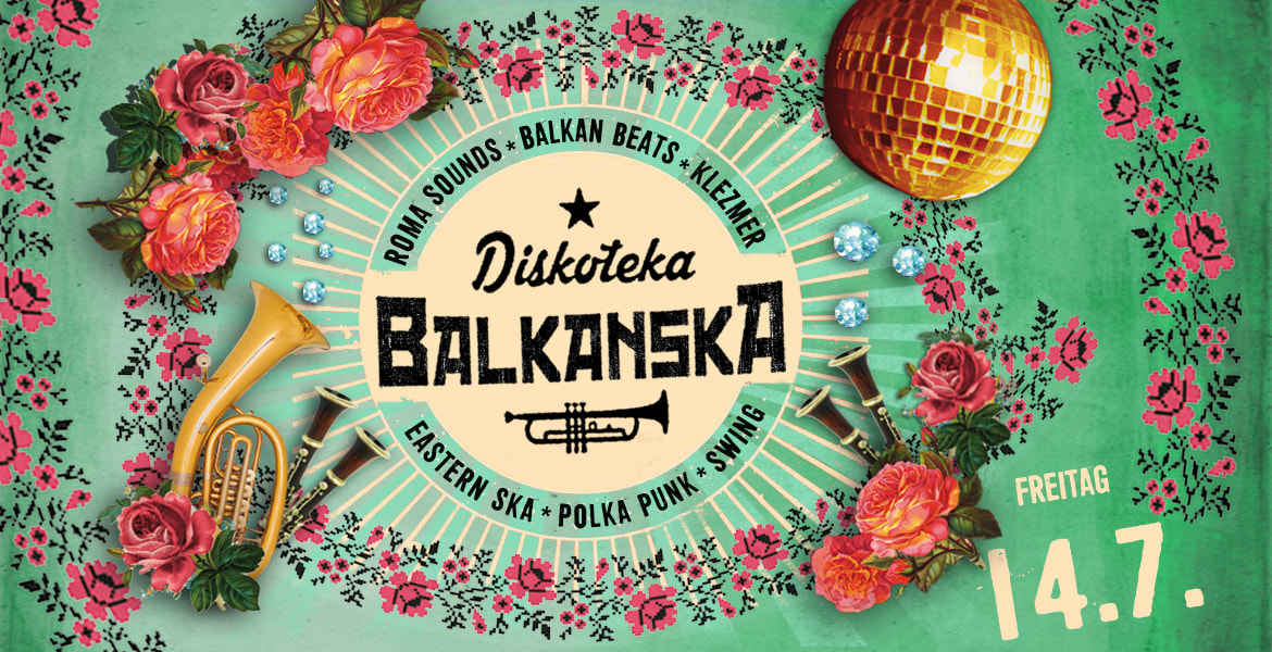 Tickets DISKOTEKA BALKANSKA, Balkan Beats*Eastern Ska*PolkaPunk*Klezmer'n'Swing in Berlin