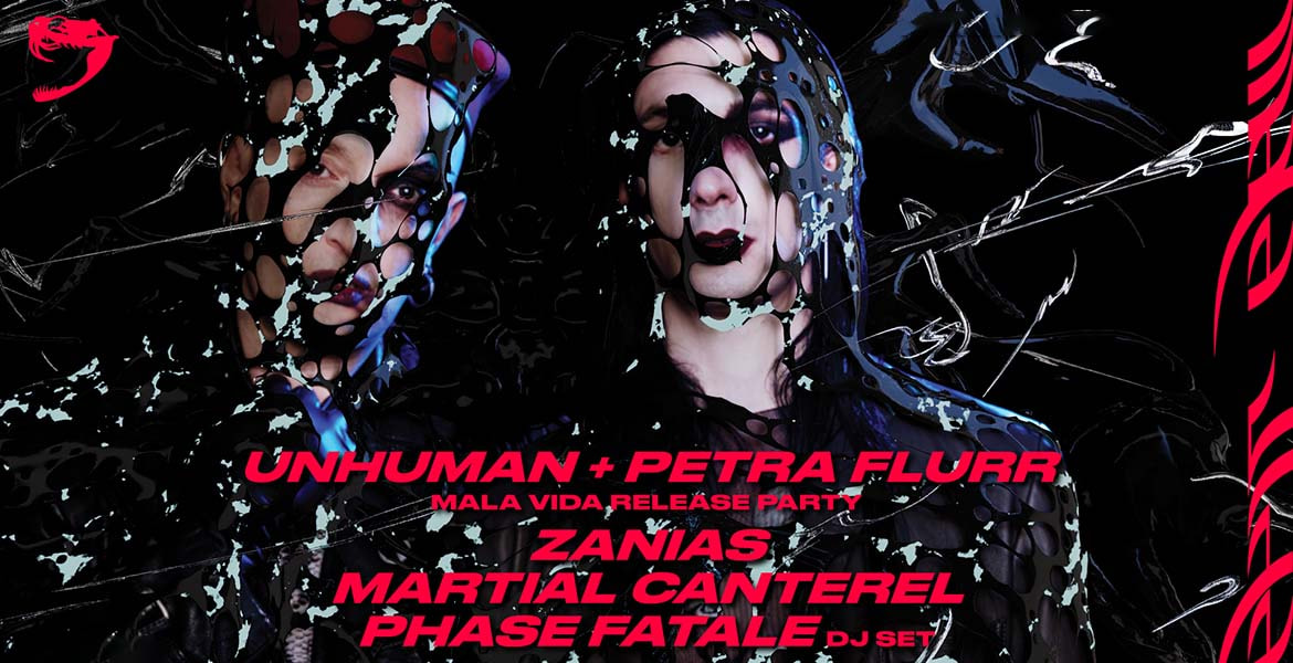 Tickets UNHUMAN & PETRA FLURR X BITE RECORDS, + Zanias + Martial Canterel + Phase Fatale in Berlin