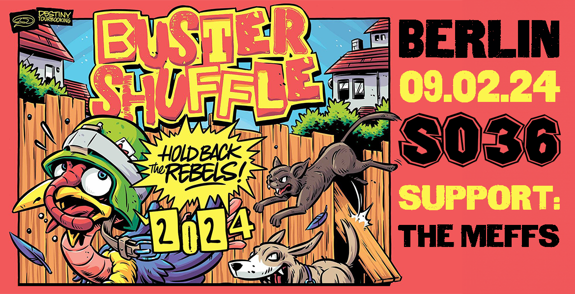 Tickets BUSTER SHUFFLE / THE MEFFS, Hold Back The Rebels Tour in Berlin