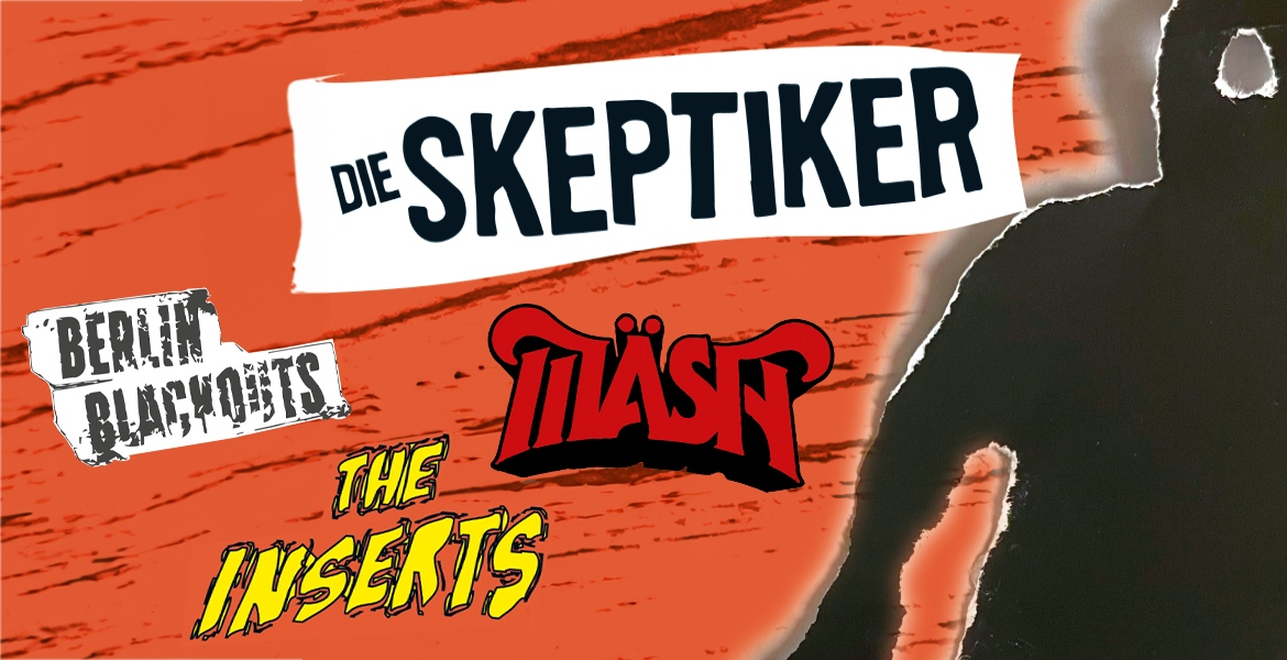 Tickets DIE SKEPTIKER, + Berlin Black Outs + Mäsh + Inserts in Berlin