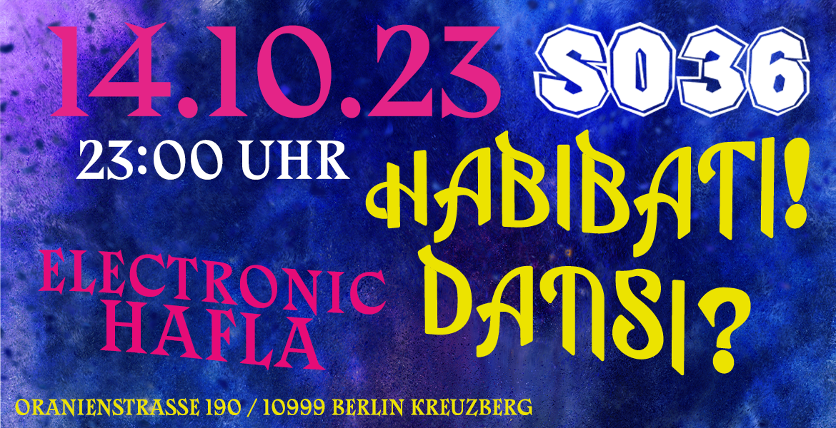 Tickets HABIBATI! DANSI?, Electronic Hafla in Berlin