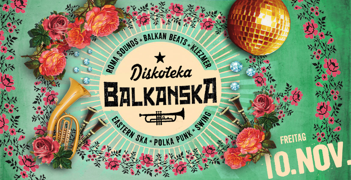 Tickets DISKOTEKA BALKANSKA, Balkan Beats*Eastern Ska* PolkaPunk*Klezmer'n'Swing in Berlin