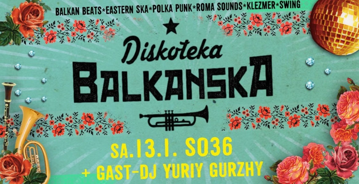 Tickets DISKOTEKA BALKANSKA, Balkan Beats*Eastern Ska* PolkaPunk*Klezmer'n'Swing in Berlin
