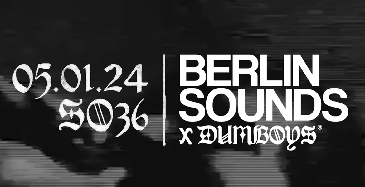 Tickets BERLIN SOUNDS x Dumboys, BRINGING OUT THE UNDERGROUND in Berlin
