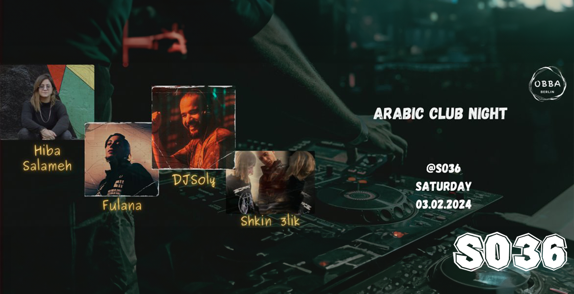 Tickets ARABIC CLUB NIGHT FEATURING FULANA, support: Hiba Salameh - DJ Soly - Shkin 3lik in Berlin