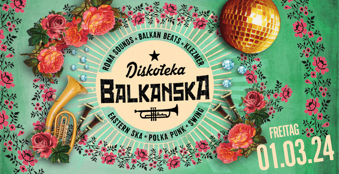 Tickets DISKOTEKA BALKANSKA, Balkan Beats*Eastern Ska* PolkaPunk*Klezmer'n'Swing in Berlin