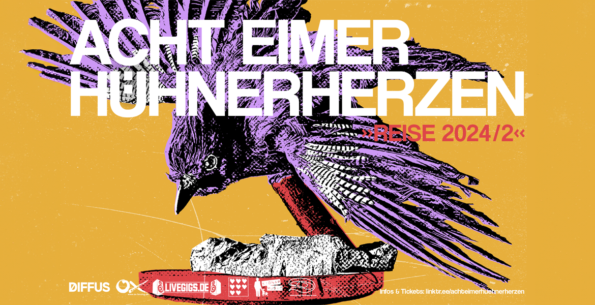 Tickets ACHT EIMER HÜHNERHERZEN, + Special Guest: Baby of the Bunch in Berlin