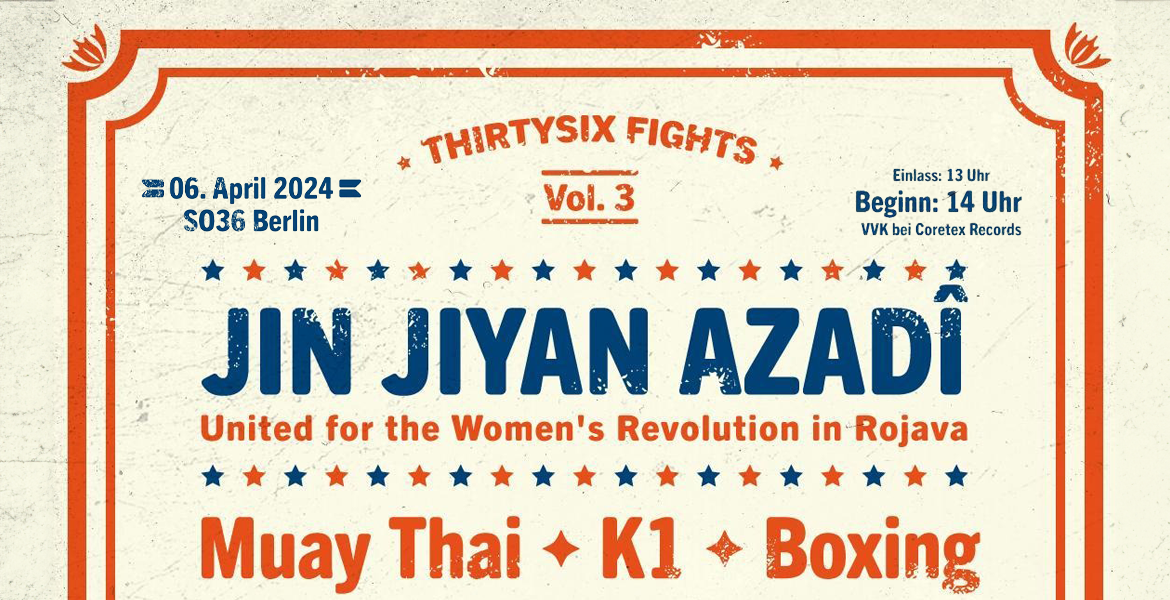 Tickets JIN JIYAN AZADÎ, Thirtysix Fights Vol. 3 in Berlin