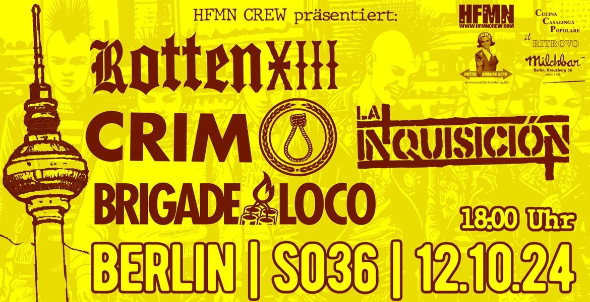 Tickets CRIM, ROTTEN XIII, BRIGADE LOCO, LA INQUISICION, 'Ein katalanisches / baskisches Streetpunk Festival' in Berlin