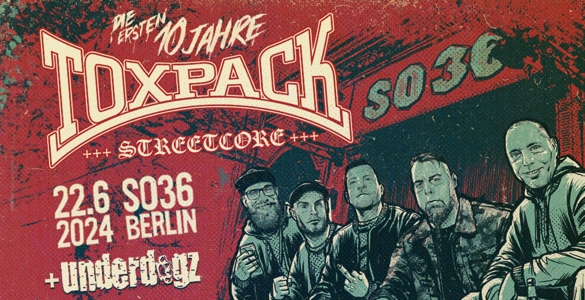 Tickets TOXPACK, Die ersten 10 Jahre! + UNDERDOGZ in Berlin