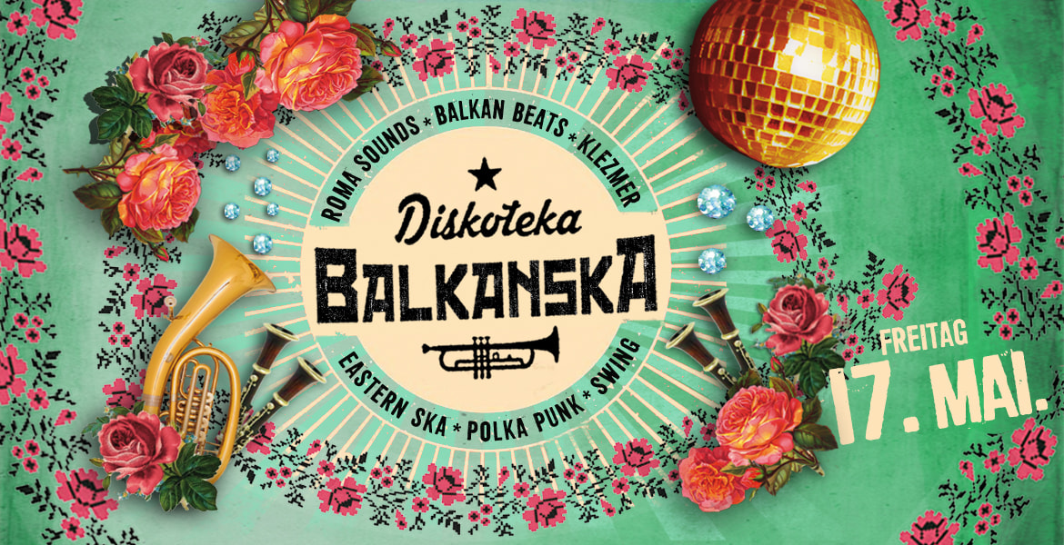 Tickets DISKOTEKA BALKANSKA, Balkan Beats*Eastern Ska* PolkaPunk*Klezmer'n'Swing in Berlin