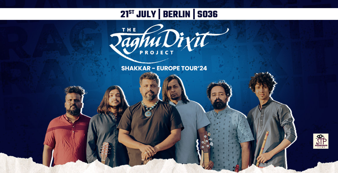Tickets THE RAGHU DIXIT PROJECT, Shakkar - Europe Tour 2024 in Berlin
