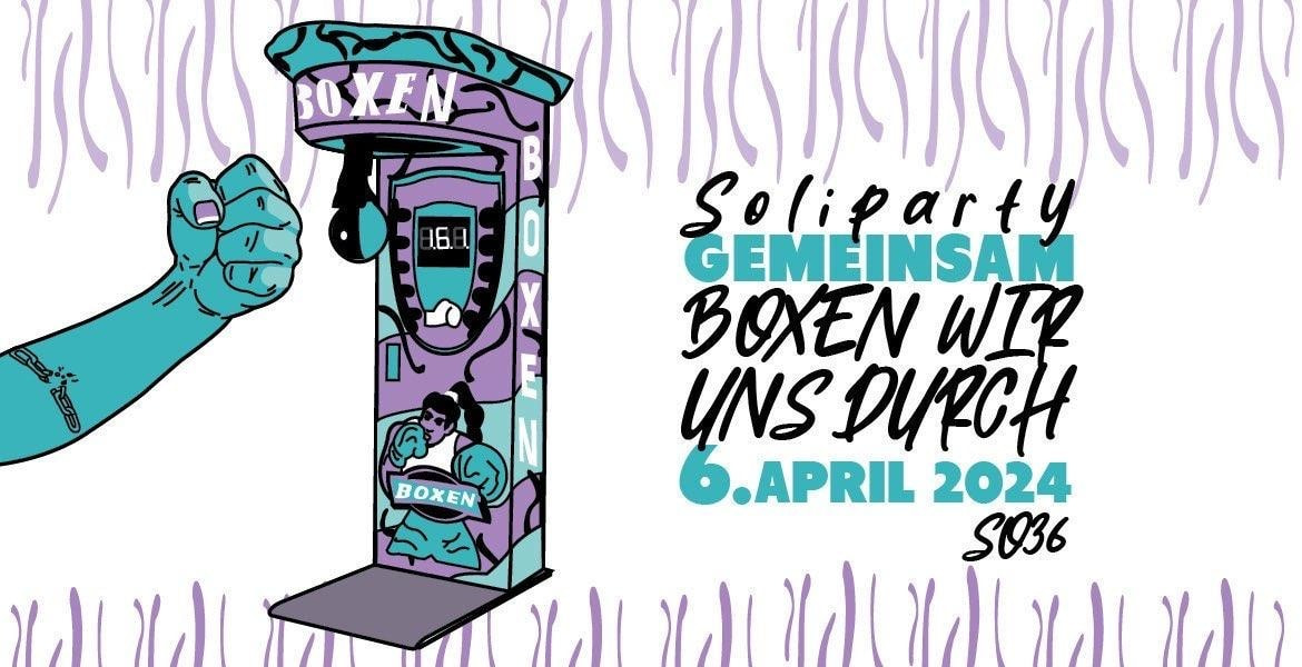 Tickets GEMEINSAM BOXEN WIR UNS DURCH, Soliparty mit DJs: Punani (Mensch Meier) & D Jane Babsi (Hits Hits Hits) in Berlin