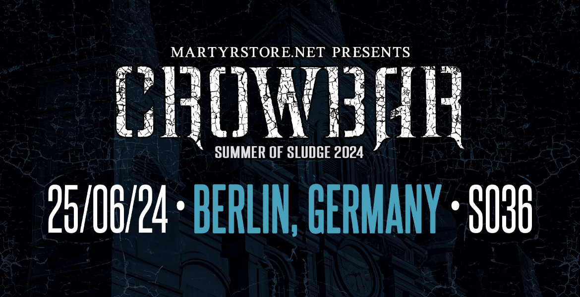 Tickets CROWBAR, + Special Guest: PIECE in Berlin