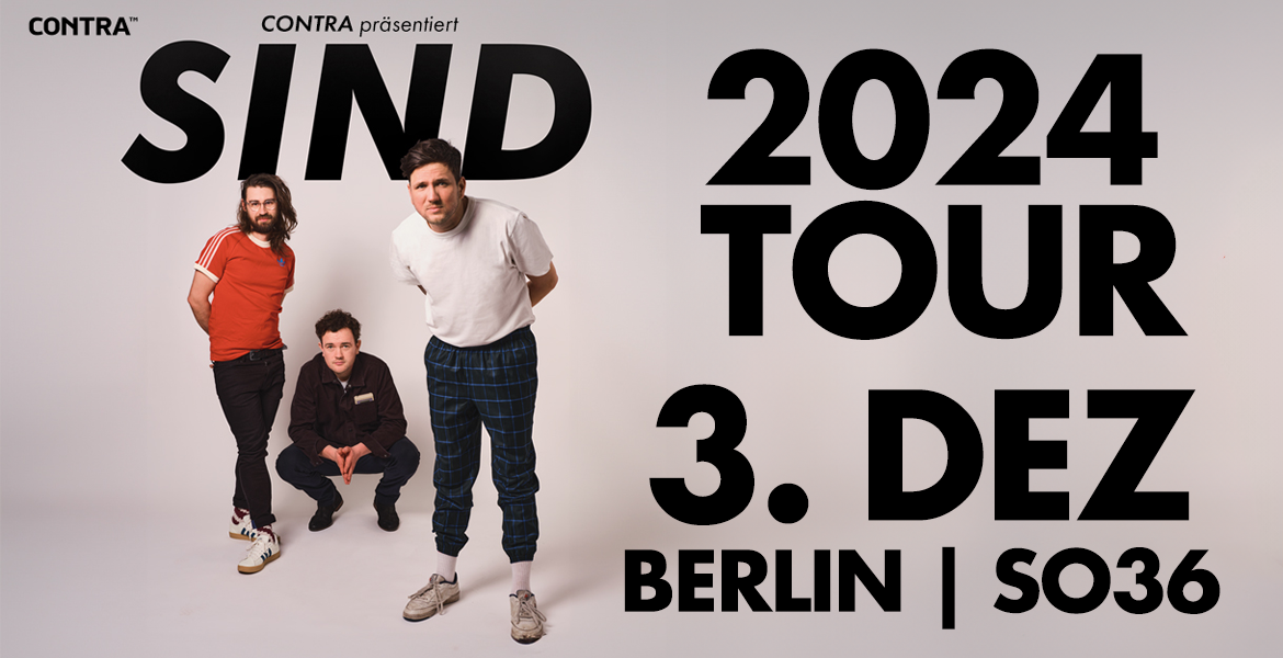 Tickets SIND, TOUR 2024 in Berlin