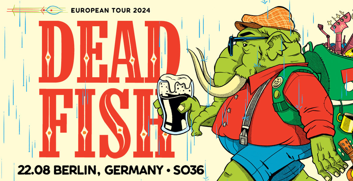 Tickets DEAD FISH, + Special Guests in Berlin