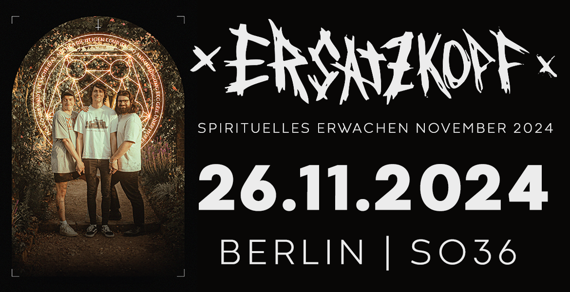 Tickets ERSATZKOPF, + Local Support (die Band) in Berlin