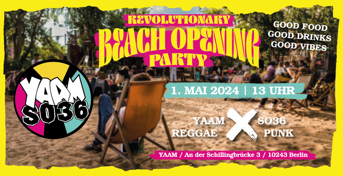 Tickets REVOLUTIONARY BEACH OPENING PARTY, Reggae meets Punk – SO36 meets YAAM in Berlin