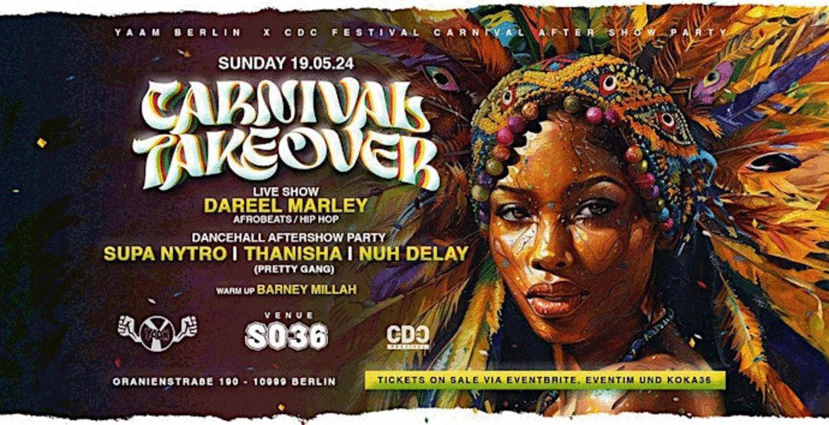 Tickets CARNIVAL TAKEOVER MIT DAREEL MARLEY, Yaam im Exil / CDC Festival After SHow Party in Berlin