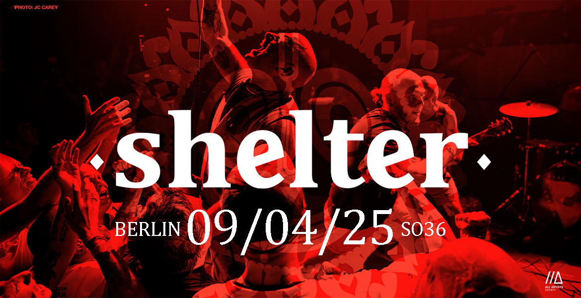 Tickets SHELTER, support: SPEEDWAY + DRINK DEEP in Berlin