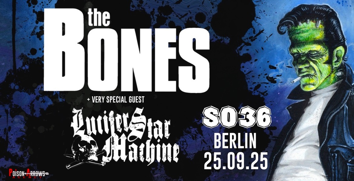 Tickets THE BONES, + special guests: LUCIFER STAR MACHINE & FASTER DISASTER in Berlin