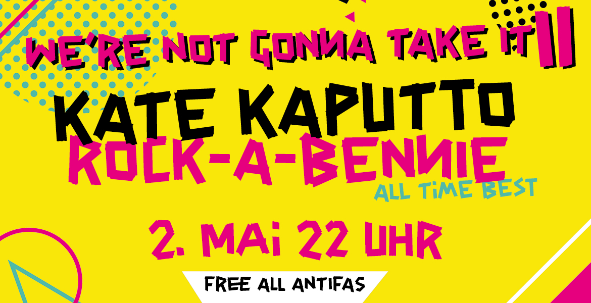 Tickets WE'RE NOT GONNA TAKE IT #2, Alltimes at it's best - HITS HITS HITS in Berlin
