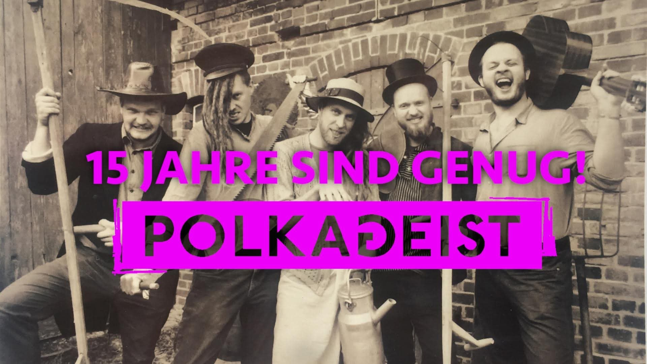 Tickets POLKAGEIST - Doppelshow , 