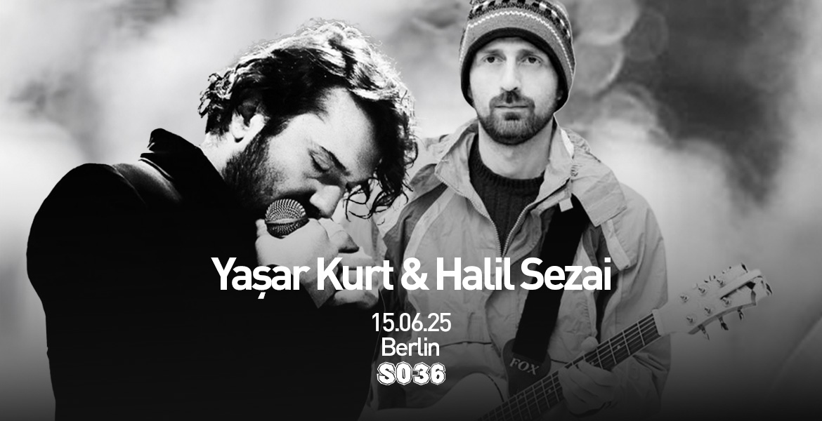 Tickets HALIL SEZAI & YAŞAR KURT, live! in Berlin